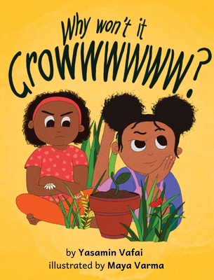 Coperta cărții 'Why Won't It Growwwwww? - Yasamin Vafai'
