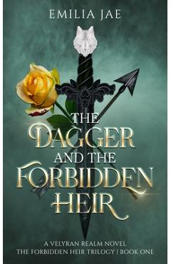 Coperta cărții 'The Dagger And The Forbidden Heir - Emilia Jae'