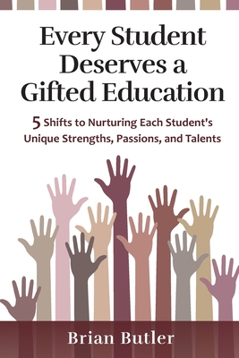Coperta cărții 'Every Student Deserves a Gifted Education - Brian Butler'