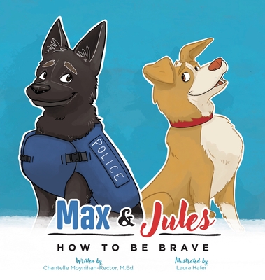 Max & Jules: How to Be Brave - Chantelle Moynihan-rector