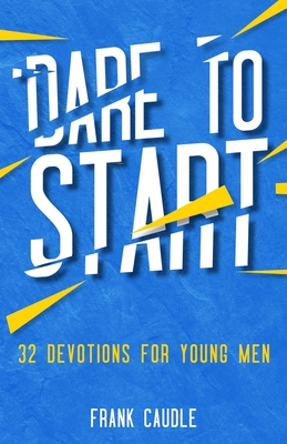 Dare To Start - Frank Caudle