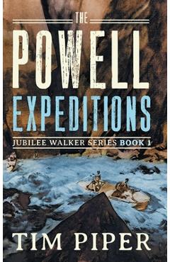 Coperta cărții 'The Powell Expeditions - Tim Piper'