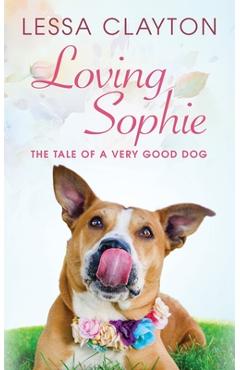 Coperta cărții 'Loving Sophie - Lessa Clayton'