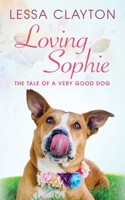 Coperta cărții 'Loving Sophie - Lessa Clayton'