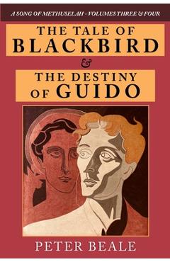 Coperta cărții 'The Tale of Blackbird & the Destiny of Guido - Peter Beale'