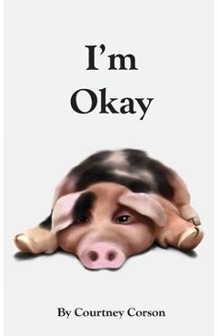 Coperta cărții 'I'm Okay - Courtney Corson'