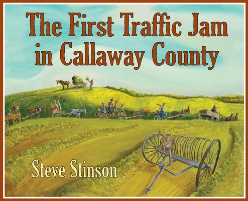 The First Traffic Jam in Callaway County - Steve Stinson