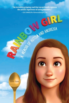Rainbow Girl: My Journey to Living Life in Full Color - Livia Sara