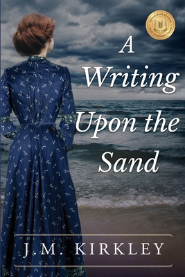 A Writing Upon the Sand - J. M. Kirkley