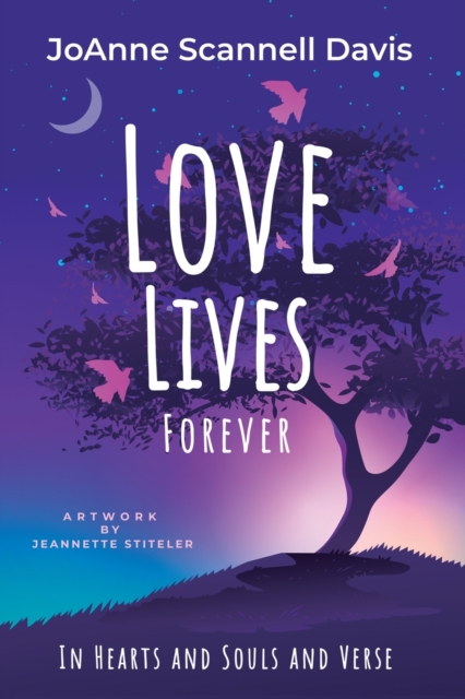 Love Lives Forever - Joanne S. Davis
