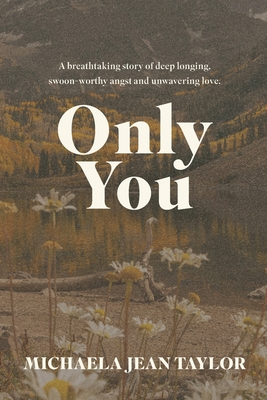 Coperta cărții 'Only You - Michaela Jean Taylor'