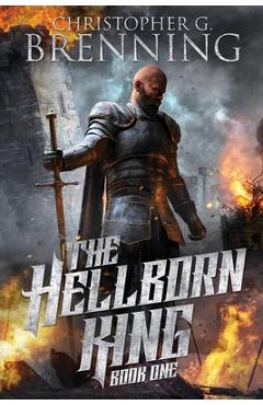 Coperta cărții 'The Hellborn King - Christopher G. Brenning'