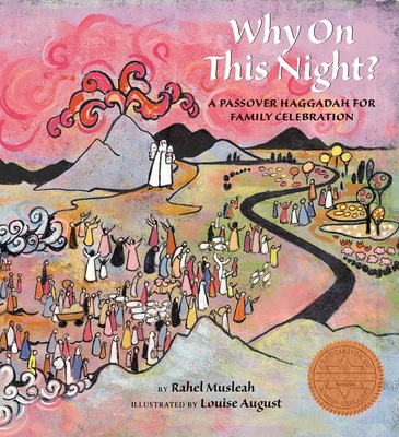 Why on This Night?: A Passover Haggadah for Family Celebration - Rahel Musleah