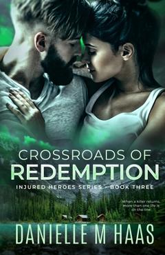 Coperta cărții 'Crossroads of Redemption - Danielle M. Haas'