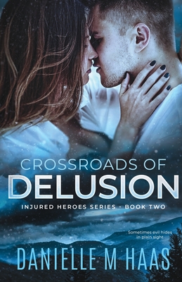 Crossroads of Delusion - Danielle M. Haas
