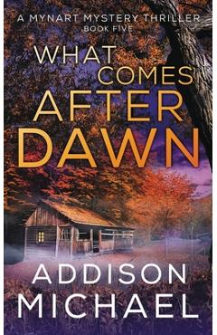 Coperta cărții 'What Comes After Dawn - Addison Michael'