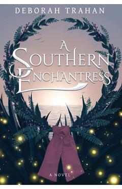 Coperta cărții 'A Southern Enchantress - Deborah Trahan'