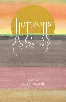 Horizons - Julie S. Paschold