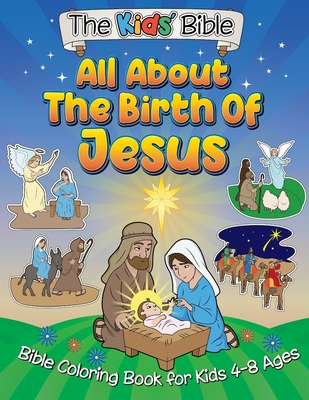 All About the Birth of Jesus: The Kid's Bible - Coloring Book for Kids - Munay Ki