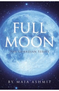 Coperta cărții 'Full Moon - Maia Ashmit'