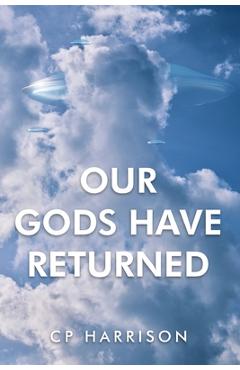 Poza produsului Our Gods Have Returned - Cp Harrison