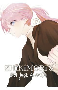 Shikimori's Not Just a Cutie 17 - Keigo Maki
