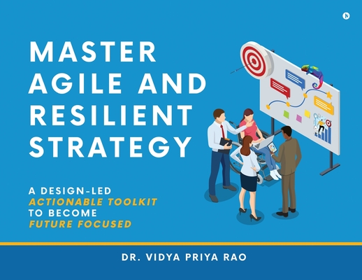 Coperta cărții 'Master Agile and Resilient Strategy - Dr Vidya Priya Rao'
