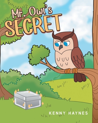 Coperta cărții 'Mr. Owl's Secret - Kenny Haynes'
