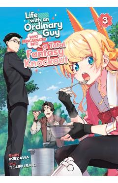 Life with an Ordinary Guy Who Reincarnated Into a Total Fantasy Knockout Vol. 3 - Yu Tsurusaki
