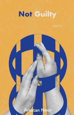 Coperta cărții 'Not Guilty - Amatan Noor'
