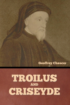 Coperta cărții 'Troilus and Criseyde - Geoffrey Chaucer'