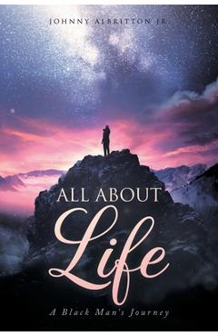Coperta cărții 'All About Life - Johnny Albritton'
