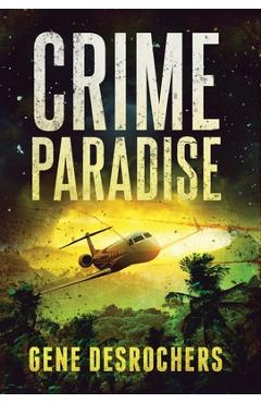 Coperta cărții 'Crime Paradise: A Boise Montague Mystery - Gene Desrochers'