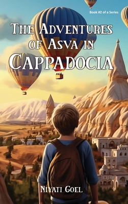 The Adventures of Asva in Cappadocia - Niyati Goel