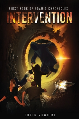Intervention: Book one of Adamic Chronicles Trilogy - Chris Mcwhirt