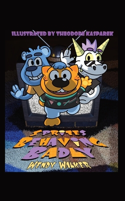 Sprites Behaving Badly - Wendy Walker