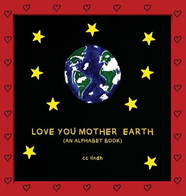 Love You Mother Earth - Cc Lindh