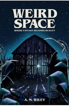 Coperta cărții 'Weird Space - A. M. Wiley'