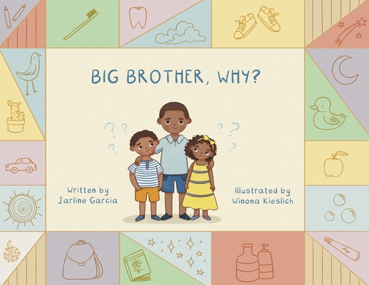 Big Brother, Why? - Jarline Garcia