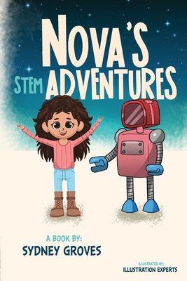 Nova's STEM Adventures - Sydney Groves