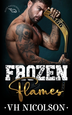 Frozen Flames: A Rekindled Ice Hockey Romance - Wander Aguiar