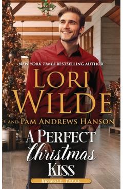 Coperta cărții 'A Perfect Christmas Kiss: A Fake-Dating Holiday Romance - Pam Andrews Hanson'