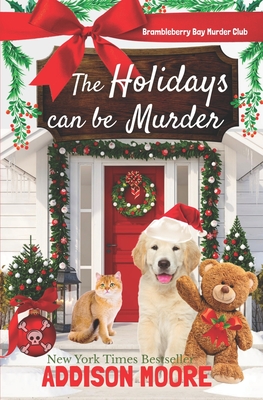 The Holidays can be Murder - Addison Moore