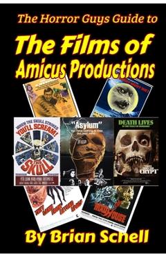 Poza produsului The Horror Guys Guide to the Films of Amicus Productions - Brian Schell