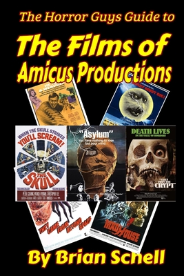 The Horror Guys Guide to the Films of Amicus Productions - Brian Schell
