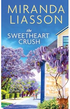 Coperta cărții 'The Sweetheart Crush - Miranda Liasson'