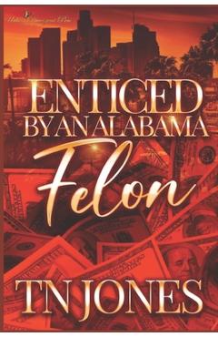 Coperta cărții 'Enticed by an Alabama Felon - Tn Jones'