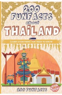 Poza produsului 200 FunFacts about Thailand: Learn everything you need to know with this Thailand guide - 200 Funfacts