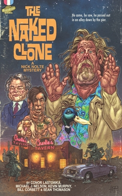 Coperta cărții 'The Naked Clone: A Nick Nolte Mystery - Michael J. Nelson'