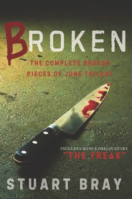 Broken: The June trilogy - Jason Nickey